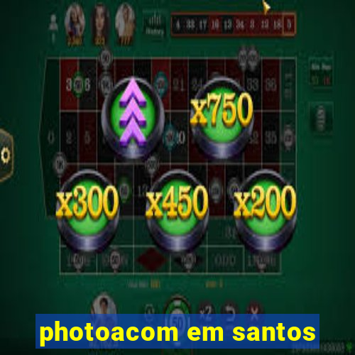 photoacom em santos